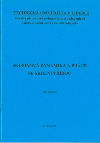 Skupinová dynamika a práce se školní třídou