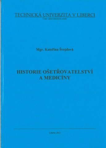 Historie ošetřovatelství a medicíny 1.díl