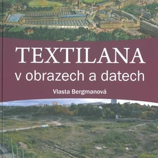 Textilana v datech, obrazech a dokumentech