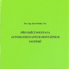 Přiváděcí soustava automatizovaných montážních systémů