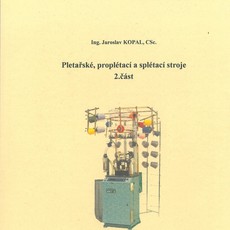 Pletařské, proplétací a splétací stroje - 2.část