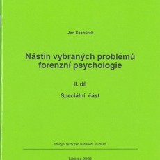 Nástin vybraných problémů forenzní psychologie - II. díl