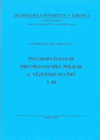 Psychopatologie pro pracovníky policie a vězeňské služby - 2. díl